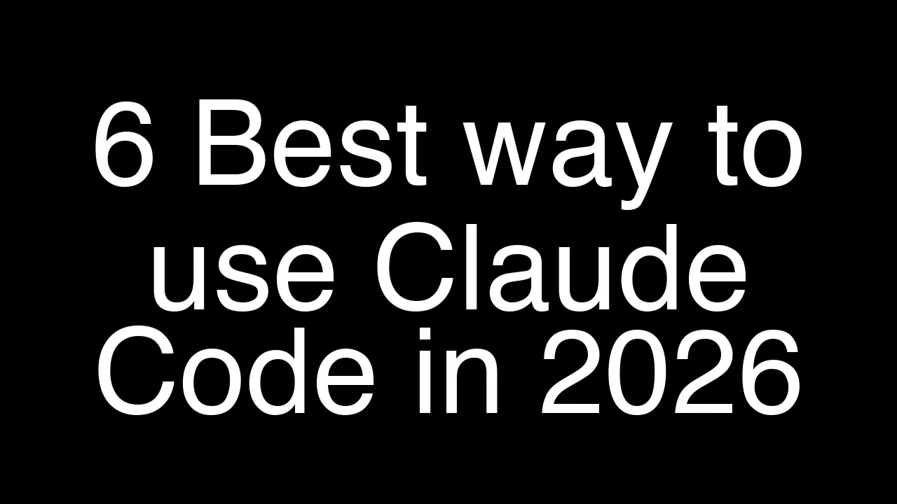 6 Best way to use Claude Code in 2026