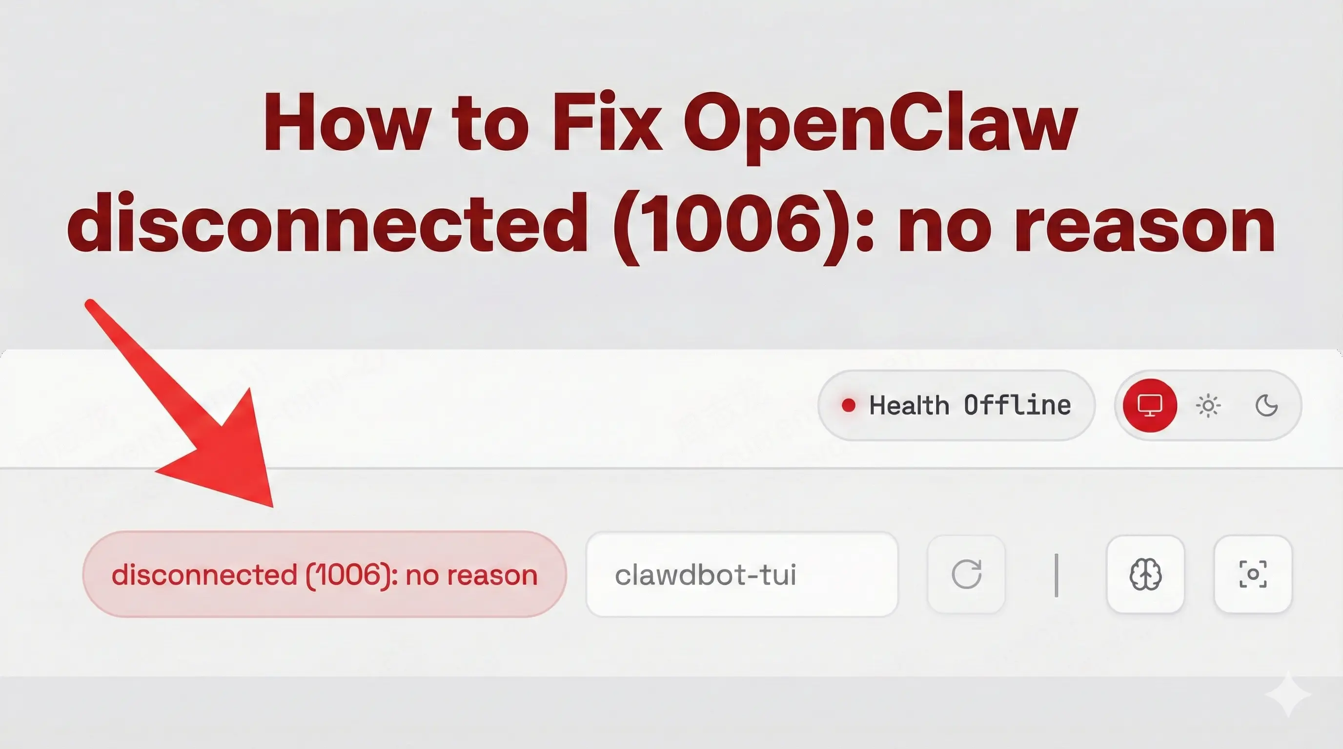 How to Fix OpenClaw disconnected (1006): no reason?