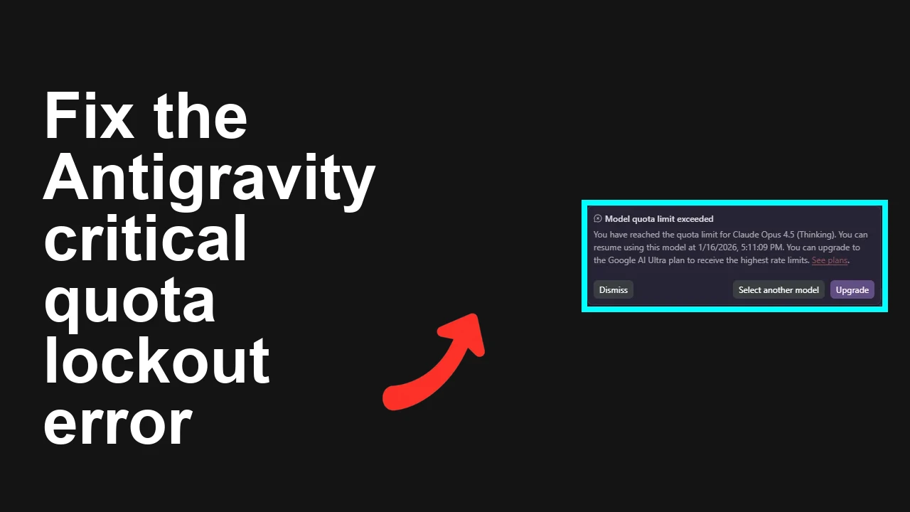 How to fix Critical Quota Error and 7-day lockout in Antigravity?