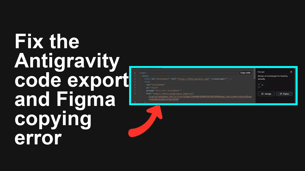 How to fix Issues with code export and Figma copying in Antigravity?