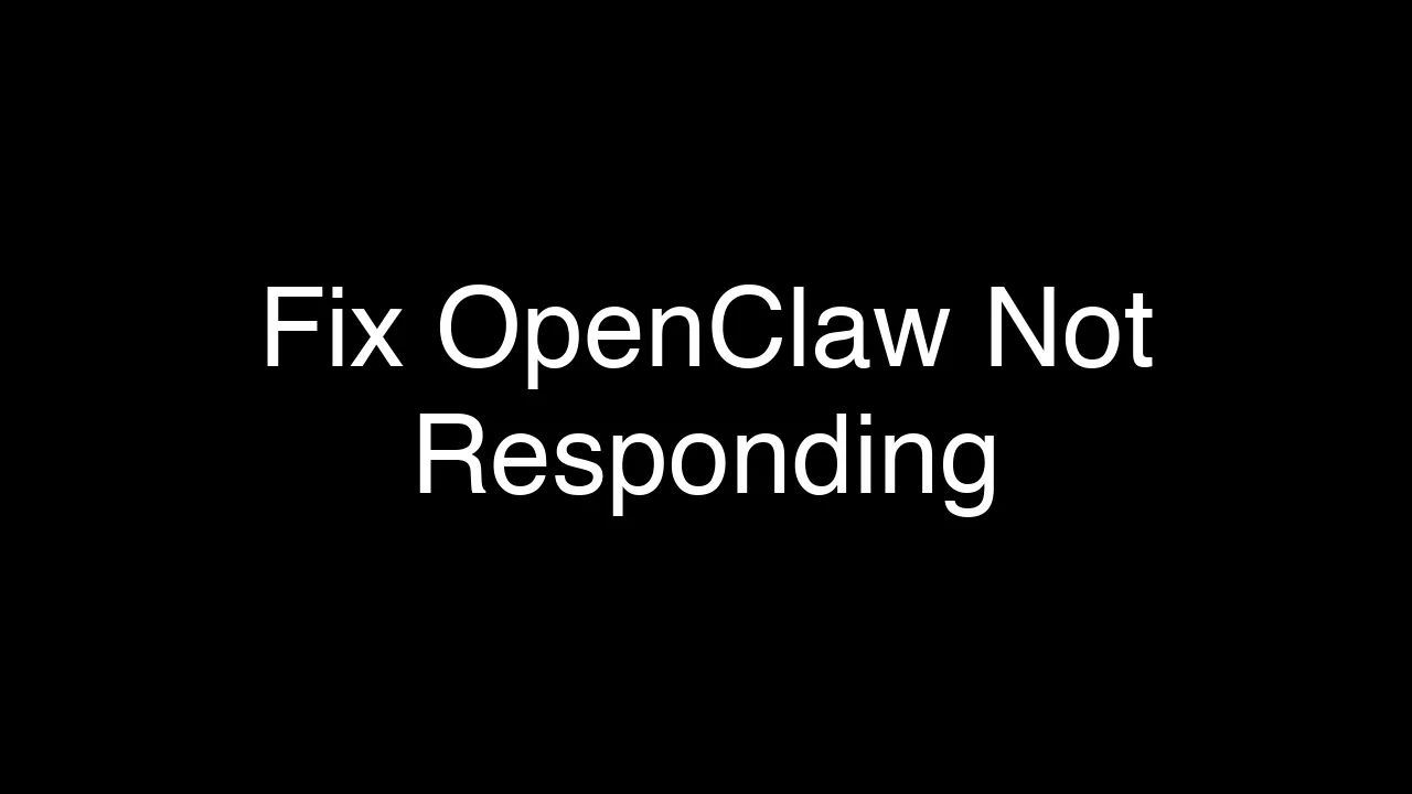 How to Fix OpenClaw Not Responding Errors Quickly?