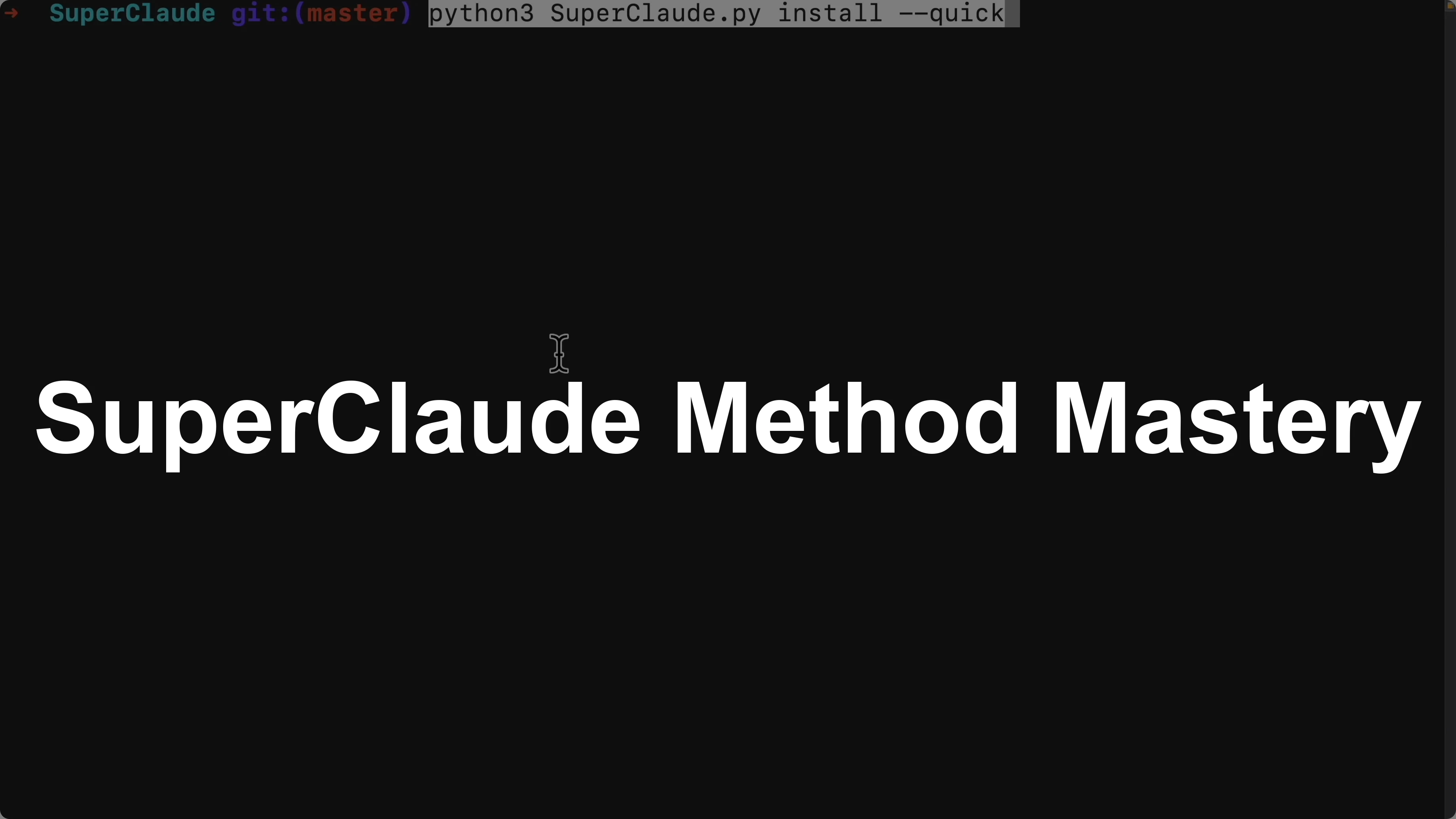 Mastering Claude Code: Inside the SuperClaude Method