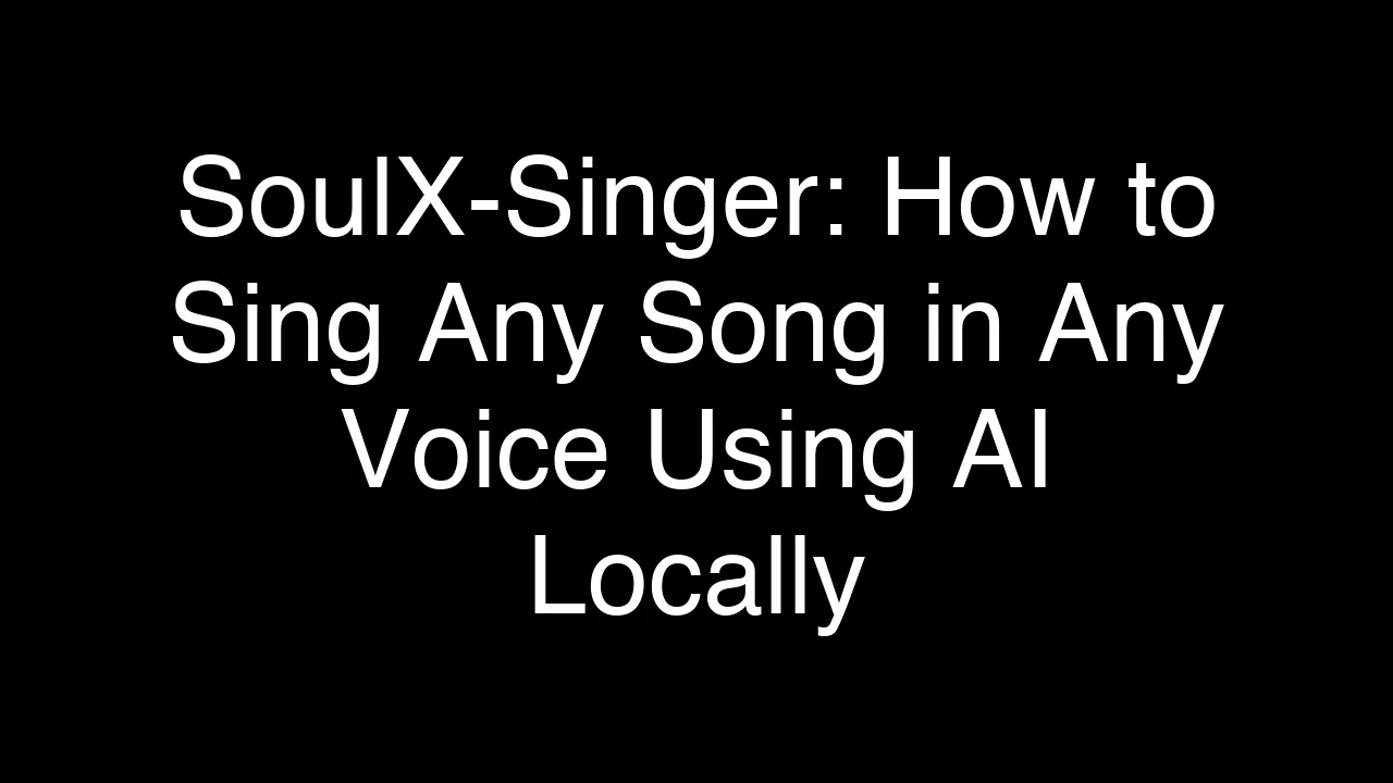 SoulX-Singer: How to Sing Any Song in Any Voice Using AI Locally